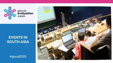 Building a Culture of Evidence in South Asia: Highlights from Glocal Evaluation Week 2025